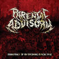 Parental Advisory : Soundtrack of an Upcoming Apocalypse